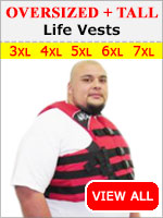 Big and Tall Life jackets 4XL 5XL 6XL 7XL & TALL sizes